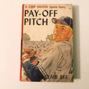 Vintage 1958 Chip Hilton Sports Story Pay Off Pitch  Clair Bee Hardcover Book